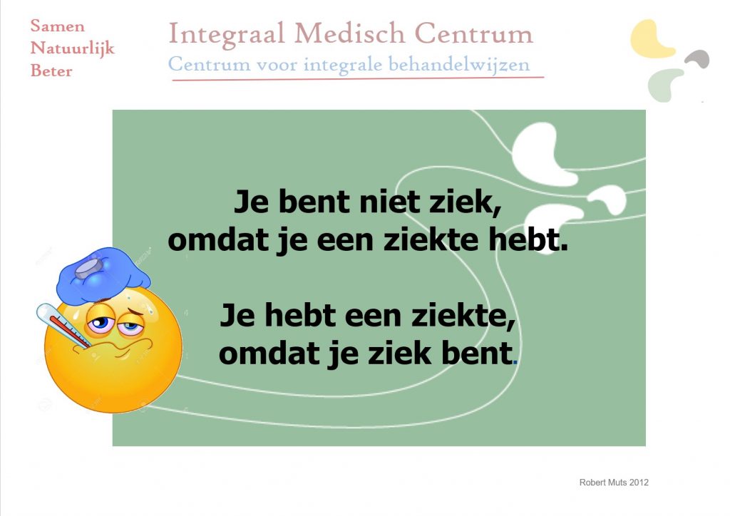 Ziek zijn of ziekte hebben - Osteopathie, Mesologie, Psychotherapie